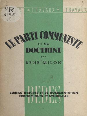 cover image of Le parti communiste et sa doctrine